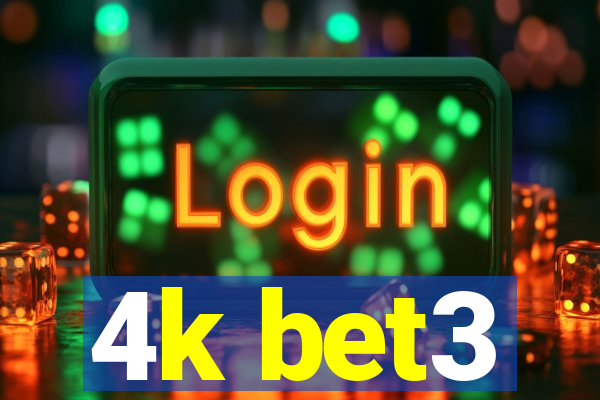 4k bet3